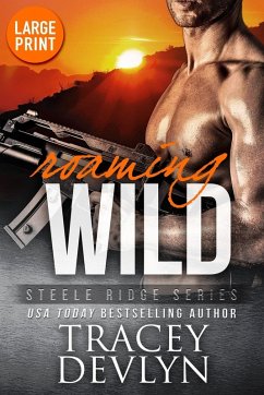 Roaming Wild (Large Print Edition) - Devlyn, Tracey Roaming Wild (Large Print Edition) - Devlyn, Tracey
