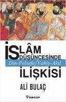 Islam Düsüncesinde Din Felsefe Vahiy Akil Iliskisi - Bulac, Ali