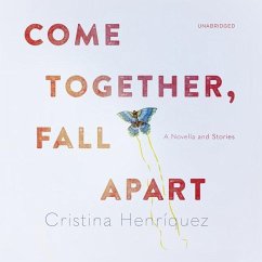 Come Together, Fall Apart - Henriquez, Cristina