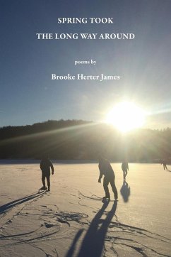 Spring Took the Long Way Around - James, Brooke Herter