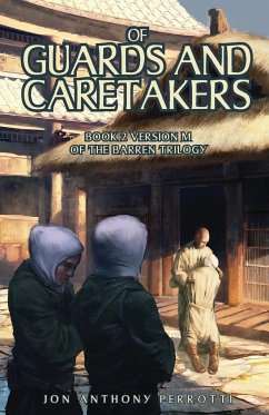 Of Guards and Caretakers - Perrotti, Jon Anthony