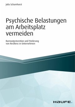 Psychische Belastungen am Arbeitsplatz vermeiden (eBook, ePUB) - Scharnhorst, Julia