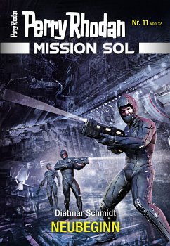 NEUBEGINN / Perry Rhodan - Mission SOL Bd.11 (eBook, ePUB) - Schmidt, Dietmar