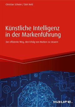 Künstliche Intelligenz in der Markenführung (eBook, ePUB) - Scheier, Christian; Held, Dirk