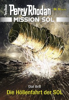 Die Höllenfahrt der SOL / Perry Rhodan - Mission SOL Bd.10 (eBook, ePUB) - Brill, Olaf