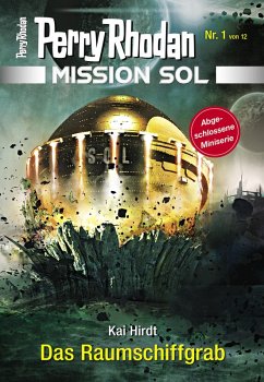 Das Raumschiffgrab / Perry Rhodan - Mission SOL Bd.1 (eBook, ePUB) - Hirdt, Kai