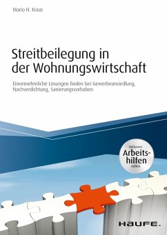 Streitbeilegung in der Wohnungswirtschaft - inklusive Arbeitshilfen online (eBook, ePUB) - Kraus, Mario H.