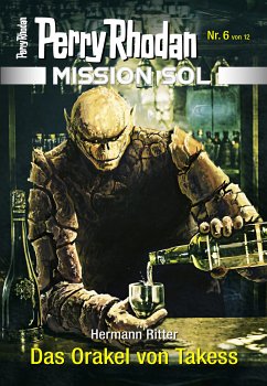 Das Orakel von Takess / Perry Rhodan - Mission SOL Bd.6 (eBook, ePUB) - Ritter, Hermann