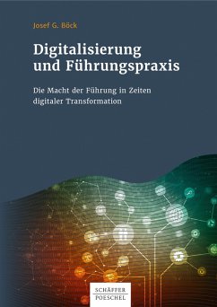 Digitalisierung und Führungspraxis (eBook, ePUB) - Böck, Josef G.
