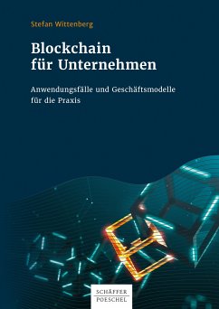 Blockchain für Unternehmen (eBook, PDF) - Wittenberg, Stefan