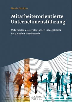 Mitarbeiterorientierte Unternehmensführung (eBook, ePUB) - Schütte, Martin