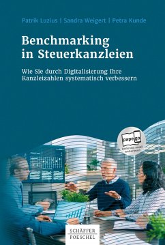 Benchmarking in Steuerkanzleien (eBook, ePUB) - Luzius, Patrik; Weigert, Sandra; Kunde, Petra