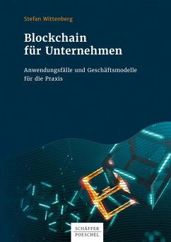 Blockchain für Unternehmen (eBook, ePUB) - Wittenberg, Stefan