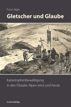 Gletscher und Glaube (eBook, ePUB) - Jäger, Franz