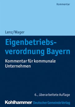 Eigenbetriebsverordnung Bayern (eBook, PDF) - Lenz, Ulrich; Wager, Monika