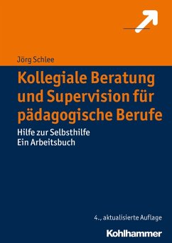 Kollegiale Beratung und Supervision für pädagogische Berufe (eBook, PDF) - Schlee, Jörg