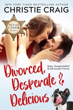 Cover Divorced, Desperate and Delicious (Texas Charm, #1) (eBook, ePUB)