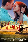 Follow Your Heart (Red Centre Series, #3) (eBook, ePUB)