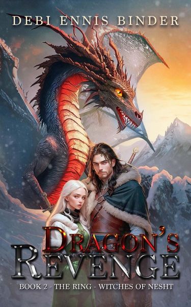 Dragon's Revenge (The Ring-Witches of Nesht, #2) (eBook, ePUB) Dragon's Revenge (The Ring-Witches of Nesht, #2) (eBook, ePUB)