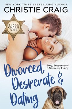 Cover Divorced, Desperate and Dating (Texas Charm, #2) (eBook, ePUB)