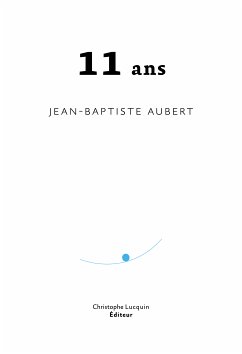 Onze ans (eBook, ePUB) - Aubert, Jean-Baptiste