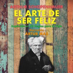 El Arte de Ser Feliz (MP3-Download) - Schopenhauer, Arthur