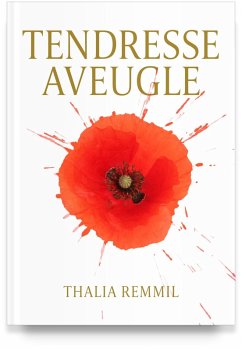 Tendresse aveugle (eBook, ePUB) - Thalia Remmil, Remmil