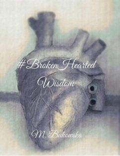 Broken Hearted Wisdom (eBook, ePUB) - Bukowska, M.