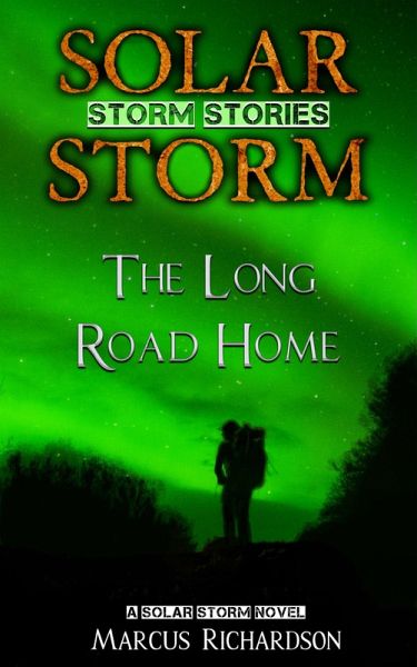 The Long Road Home (Storm Stories, #1) (eBook, ePUB) The Long Road Home (Storm Stories, #1) (eBook, ePUB)