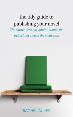Cover The Tidy Guide to Publishing Your Novel (Tidy Guides, #3) (eBook, ePUB)