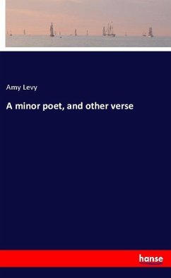 A minor poet, and other verse - Levy, Amy