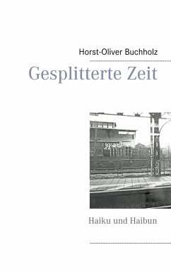 Gesplitterte Zeit - Buchholz, Horst-Oliver