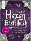 Das magische Hexen-Bastelbuch Das magische Hexen-Bastelbuch