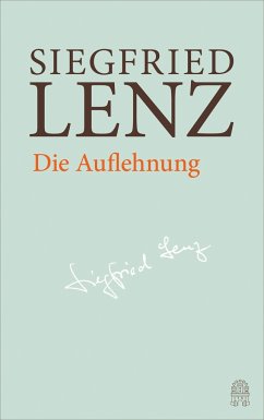 Die Auflehnung / Hamburger Ausgabe Bd.13 - Lenz, Siegfried