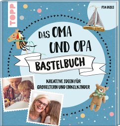 Das Oma und Opa Bastelbuch - Deges, Pia