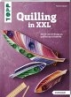 Quilling in XXL (kreativ.kompakt) - Bild 1