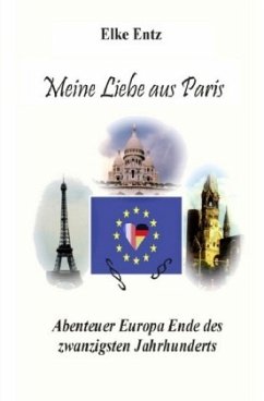 Meine Liebe aus Paris - Entz, Elke