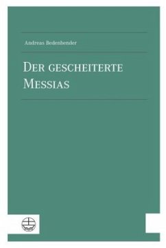 Der gescheiterte Messias - Bedenbender, Andreas