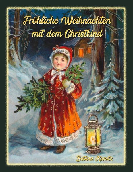 Fröhliche Weihnachten mit dem Christkind von Bettina Kienitz portofrei