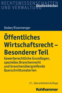 Öffentliches Wirtschaftsrecht - Besonderer Teil - Stober, Rolf;Eisenmenger, Sven