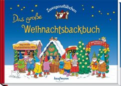 Zwergenstübchen - Das große Weihnachtsbackbuch - Schuster, Elke;Schuster, Timo