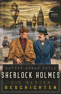 Sherlock Holmes - Die besten Geschichten - Doyle, Arthur Conan