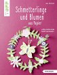 Schmetterlinge und Blumen aus Papier... - Bild 1