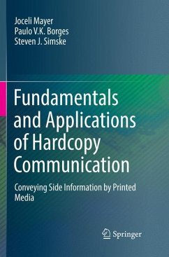 Fundamentals and Applications of Hardcopy Communication - Mayer, Joceli;Borges, Paulo V.K.;Simske, Steven J.