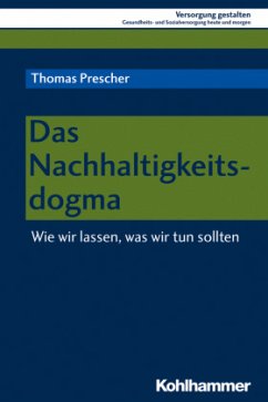 Das Nachhaltigkeitsdogma - Prescher, Thomas