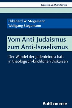 Vom Anti-Judaismus zum Anti-Israelismus - Stegemann, Ekkehard W.;Stegemann, Wolfgang