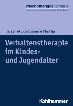 Verhaltenstherapie im Kindes- und Jugendalter - In-Albon, Tina;Pfeiffer, Simone