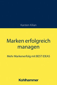 Marken erfolgreich managen - Kilian, Karsten