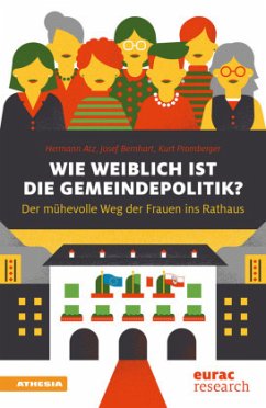 Wie weiblich ist die Gemeindepolitik? - Atz, Hermann;Bernhart, Josef J.;Promberger, Kurt