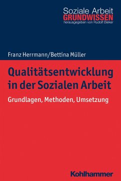 Qualitätsentwicklung in der Sozialen Arbeit - Herrmann, Franz;Müller, Bettina